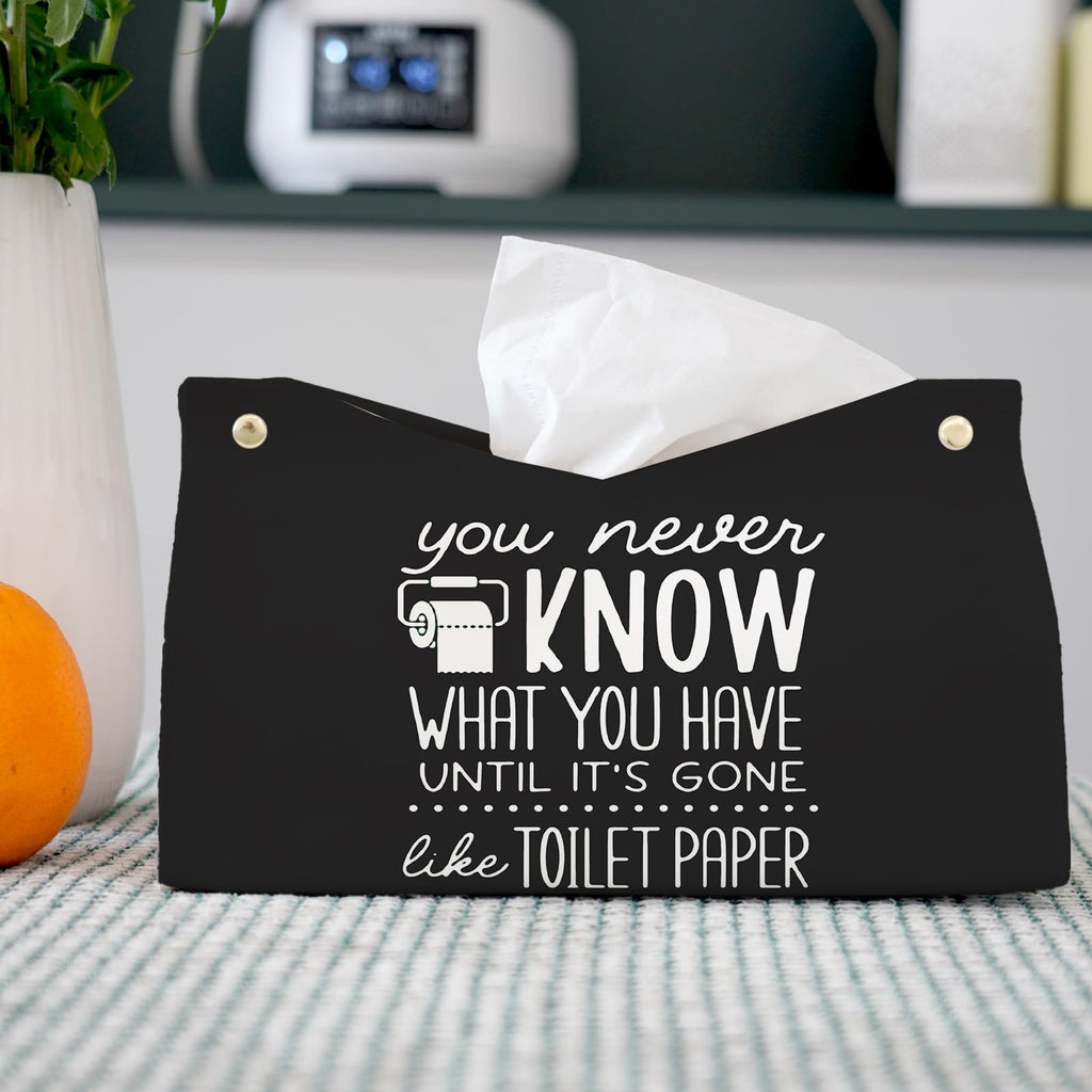 PaJiaNi Black Leather Tissue Box Cover for Bathroom Decor,Funny Decorative Toilet Paper Box Holder for WC,You NEVEN Know What You Have Until It's Gone AKE Toilet Paper,9.8x5.9x5.9